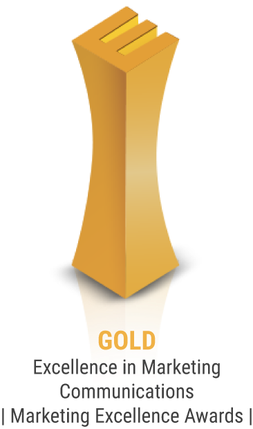 GOLD | Excellence in Marketing Communications | Marketing Excellence Awards